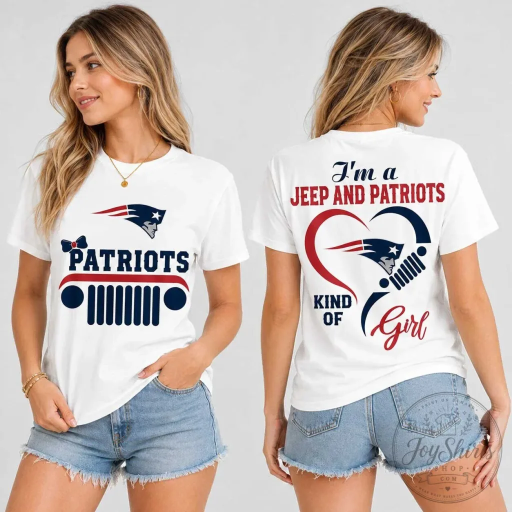 New England Patriots Fan Shirt, Jeep and Patriots Kind of Girl T-Shirt 29 New England Patriots Fan Shirt, Jeep and Patriots Kind of Girl T-Shirt