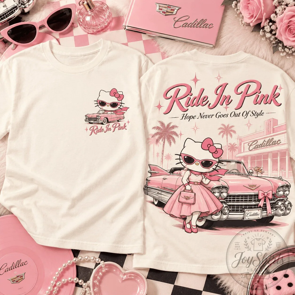 Hello Kitty Cadillac Ride In Pink Hope Never Goes Out Of Style T-Shirt